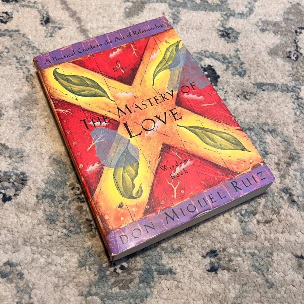 The Mastery of Love Don Miguel Ruiz Book